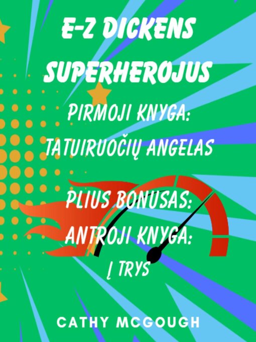 Title details for E-Z DICKENS SUPERHEROJUS PIRMOJI IR ANTROJI KNYGOS LITHUANIAN EDITION by Cathy McGough - Available